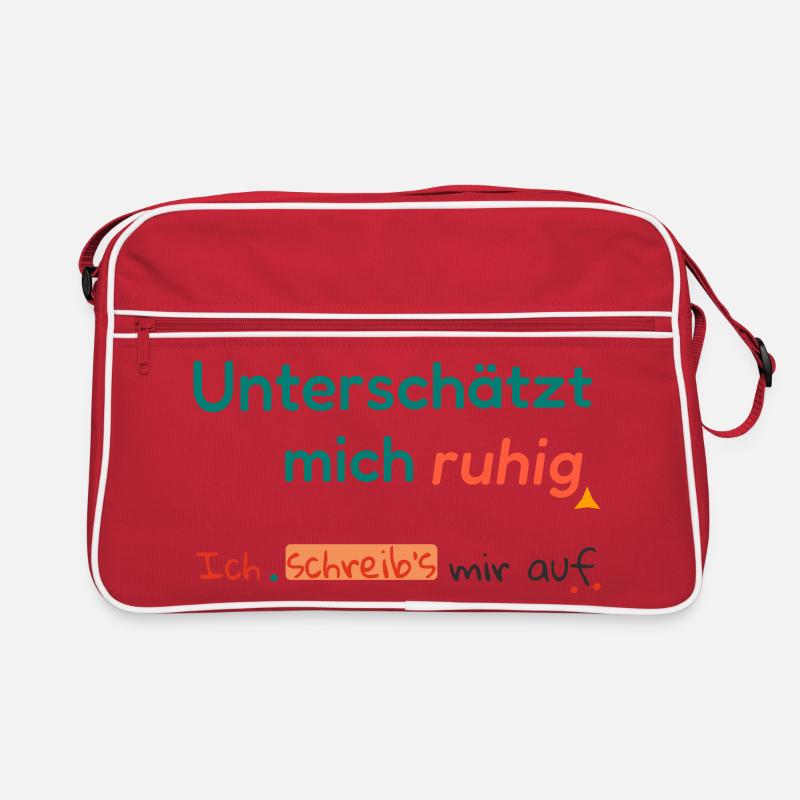 Don't be afraid to underestimate me. I'll write it down. Retro Bag