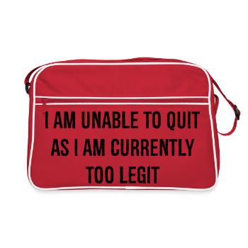 I am unable to quit as I am currently too legit - Retro Tasche - Rot/Weiß - Vorne
