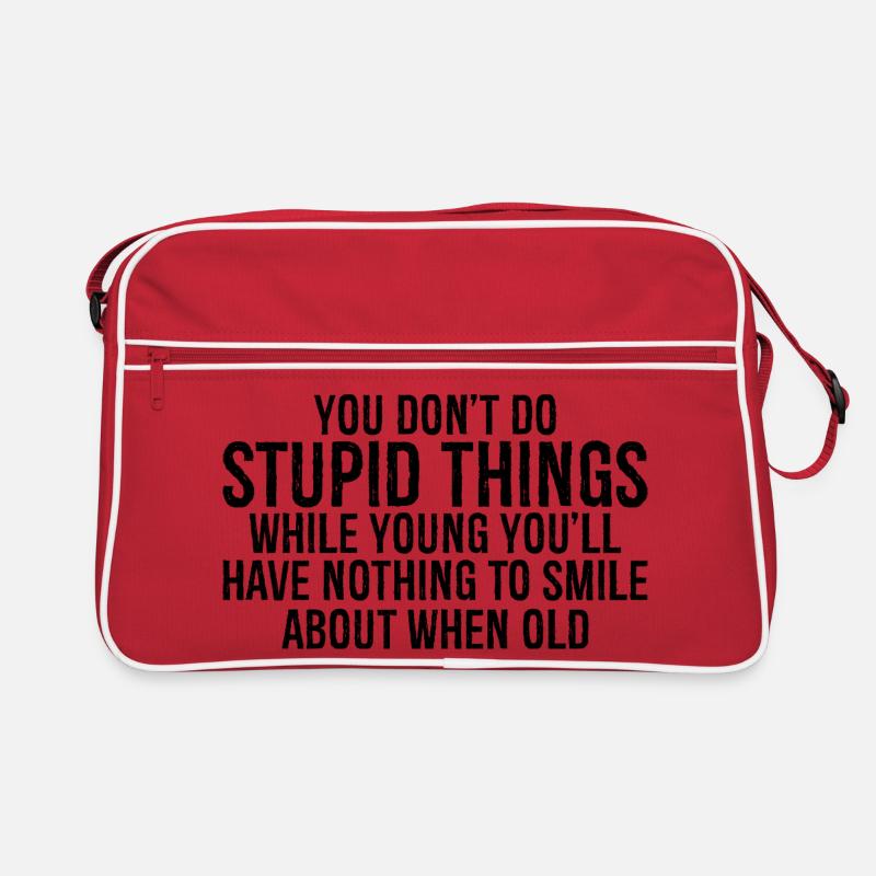 you don't do stupid things while young you'll Retro Tasche