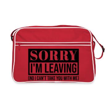 Sorry I’m Leaving – Funny Sarcastic Quote Design - Retro Bag - red/white - Front