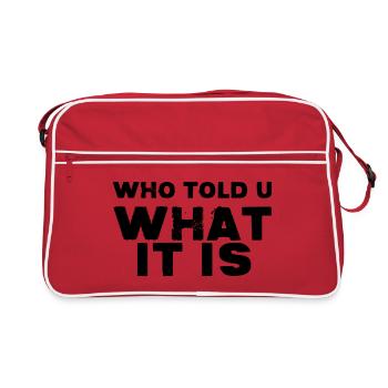 Who Told You What It Is - Retro Bag - red/white - Front