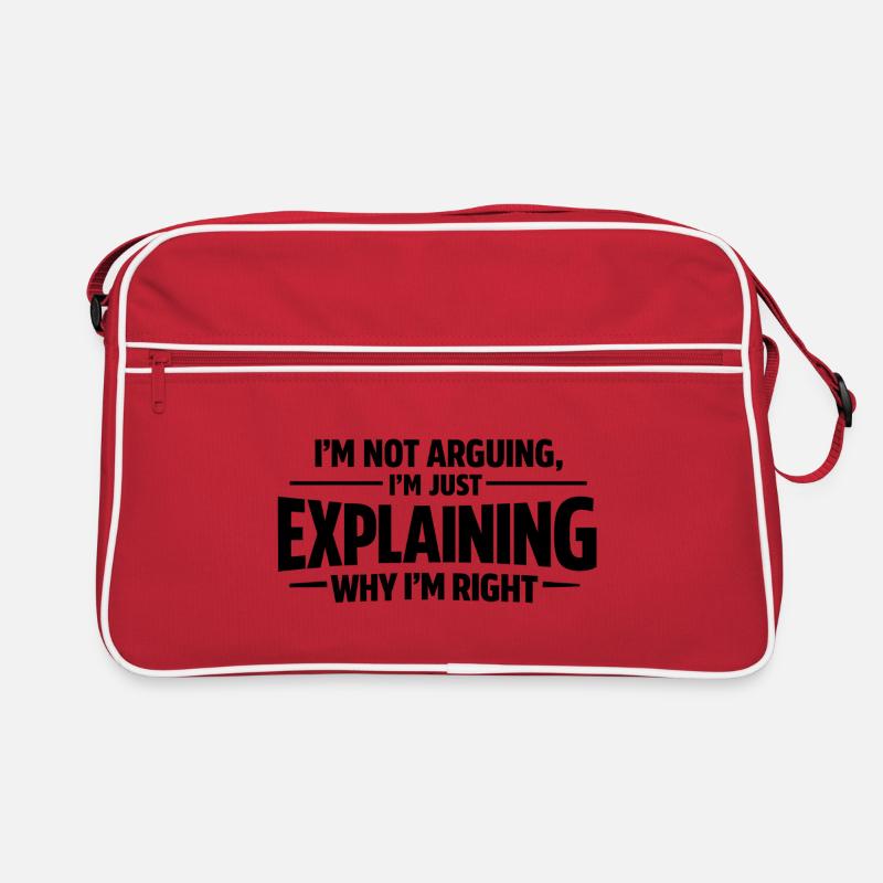 I never argue I just explain why I'm right Retro Bag