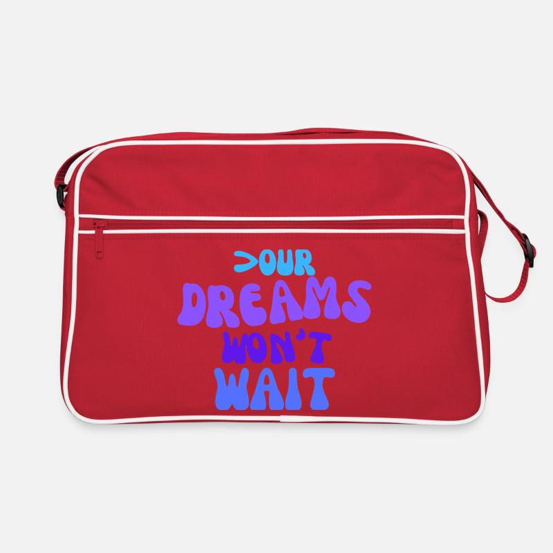 Your dreams won't wait. Retro Bag