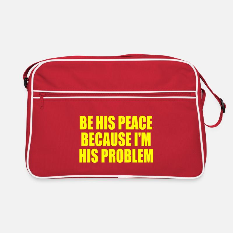 be his peace because im his problem Retro Tasche