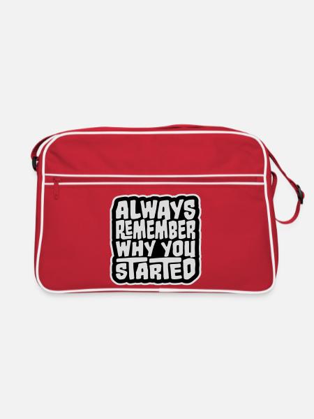 Always Remember Why You Started Motivation Spruch - Retro Tasche - Rot/Weiß - Vorne