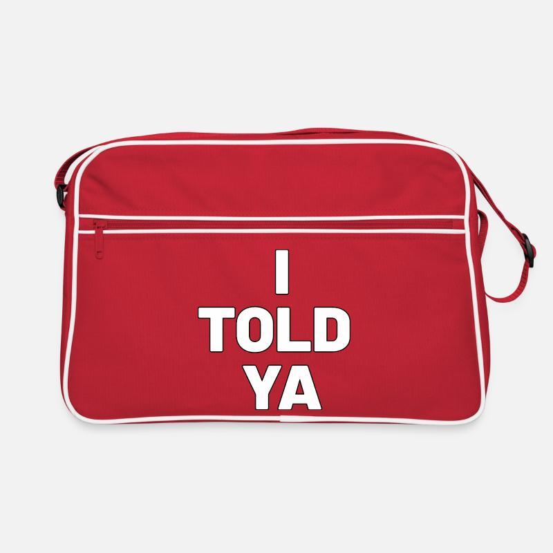 I Told Ya, Funny Challengers Tee Retro Bag