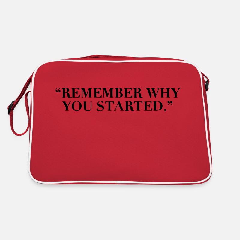 Remember why you started Retro Bag