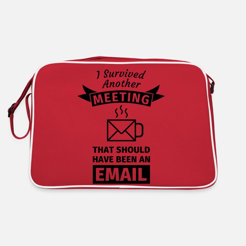 I Survived Another Meeting That Should Have Been Retro Tasche