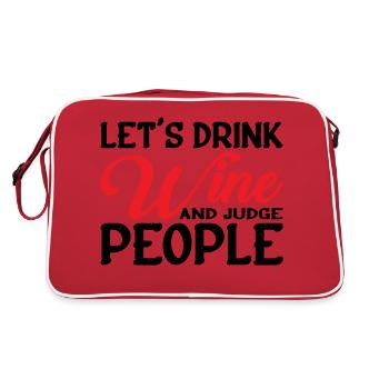 Let's Drink Wine And Judge People 6 - Retro Tasche - Rot/Weiß - Hinten