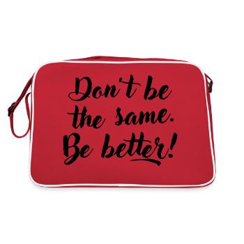 Don't be the same. Be better. - Retro Bag - red/white - Back
