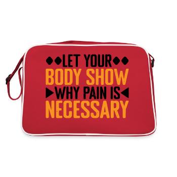 Let Your Body Show Why Pain Is Necessary 3 - Retro Bag - red/white - Back