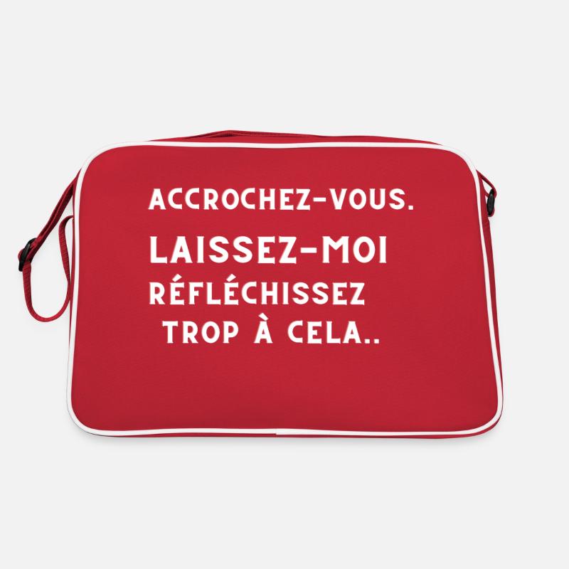 ACCROCHEZ-VOUS. LAISSEZ-MOI TROP REFLECHIR. - Sac Retro - rouge/blanc