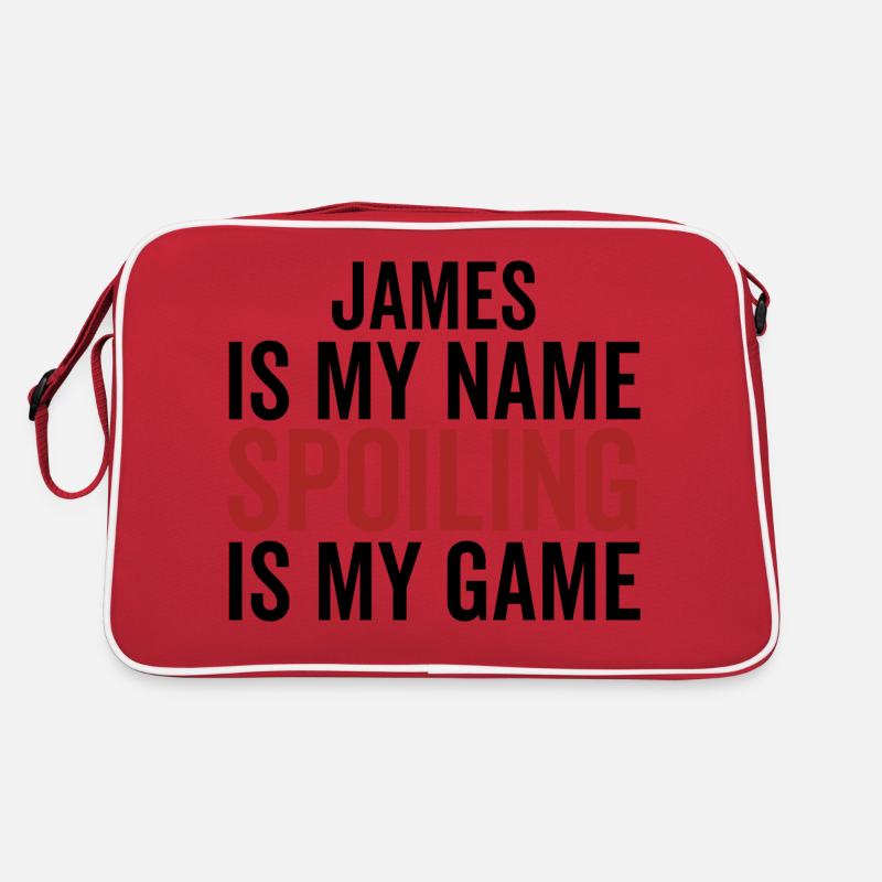James is My Name Spoiling is My Game Retro Bag