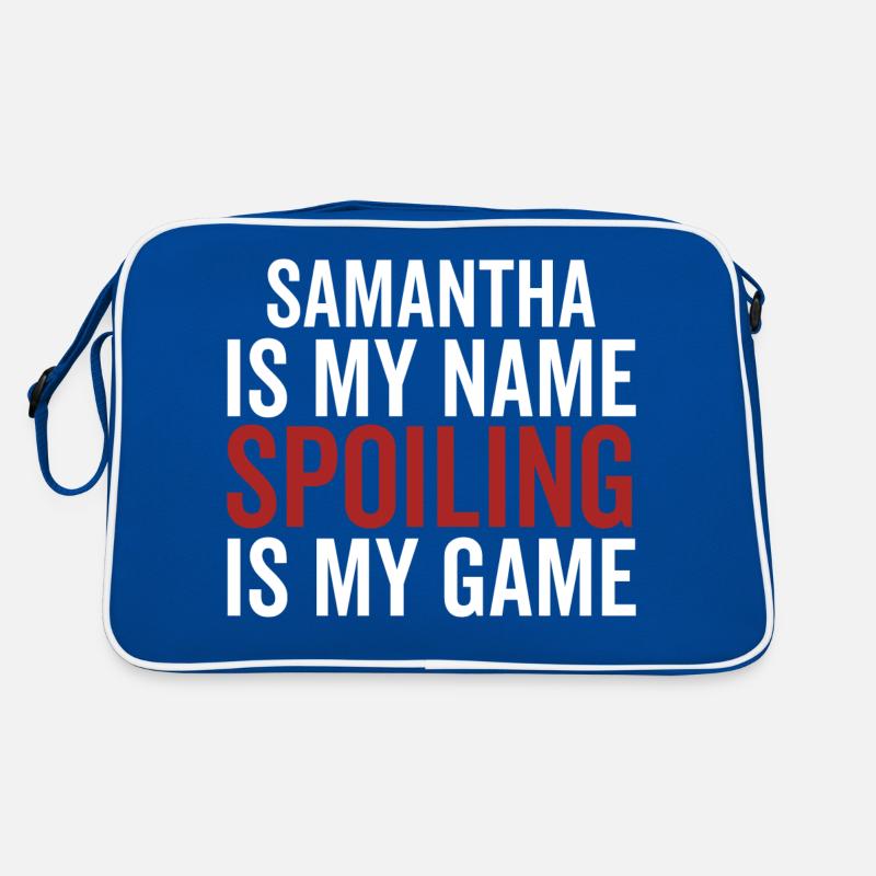 Samantha est mon nom Spoiling est mon jeu Sac Retro