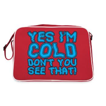 Yes I'm Cold Don't You See That 3 - Retro Tasche - Rot/Weiß - Hinten