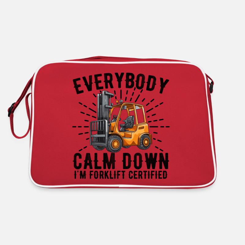 Everybody Calm Down I'm Forklift Certified Sac Retro