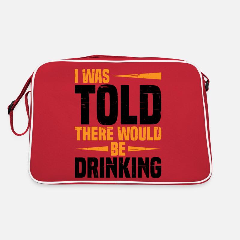 I Was Told There Would Be Drinking 21 Retro Tasche