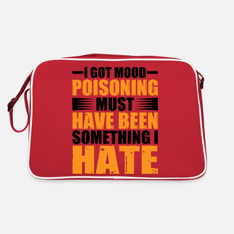 I Got Mood Poisoning, Must Have Been Something I Hate 2 Retro Bag
