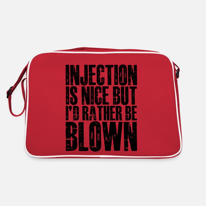 Injection is nice but i'd rather be blown 4 Retro Bag