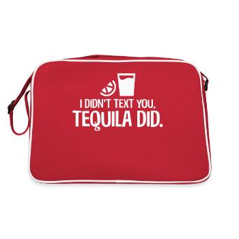 Ich habe dir keine SMS geschrieben, Tequila hat ein lustiges mexikanisches Getränk getrunken - Retro Tasche - Rot/Weiß - Hinten