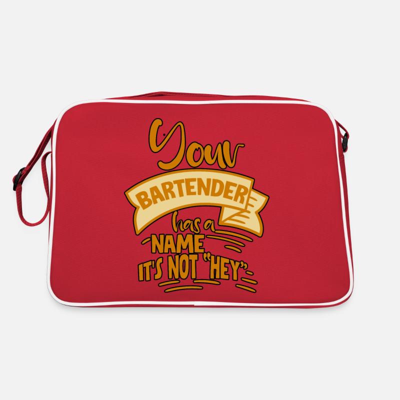 Your Bartender Has A Name, It's Not Hey 4 Retro Tasche