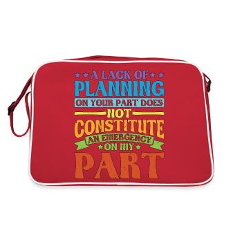 A Lack Of Planning On Your Part Does Not ... 28 - Retro Bag - red/white - Back