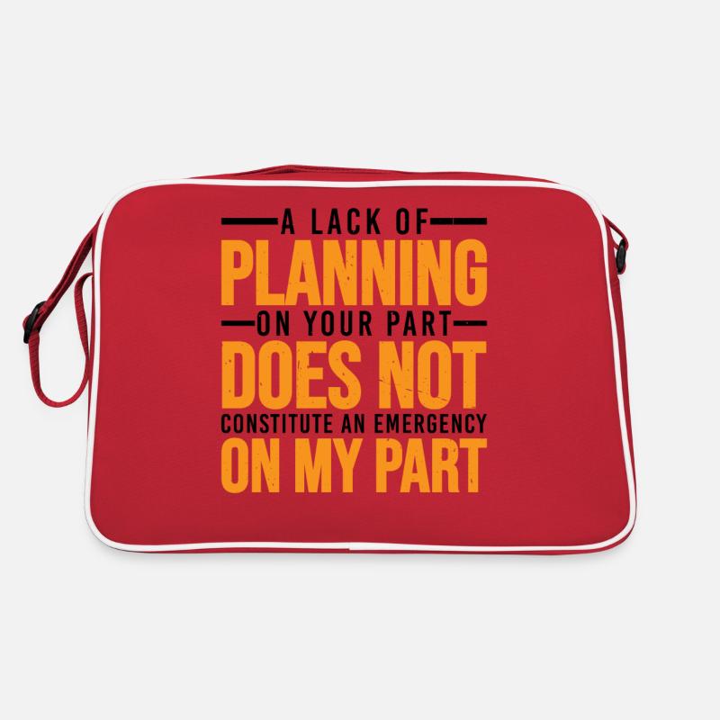 A Lack Of Planning On Your Part Does Not ... 30 Retro Tasche