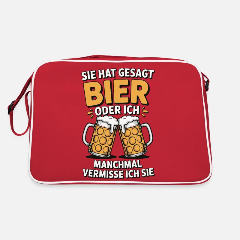 Sie hat gesagt: Bier oder ich. Ich vermisse Sie Retro Tasche