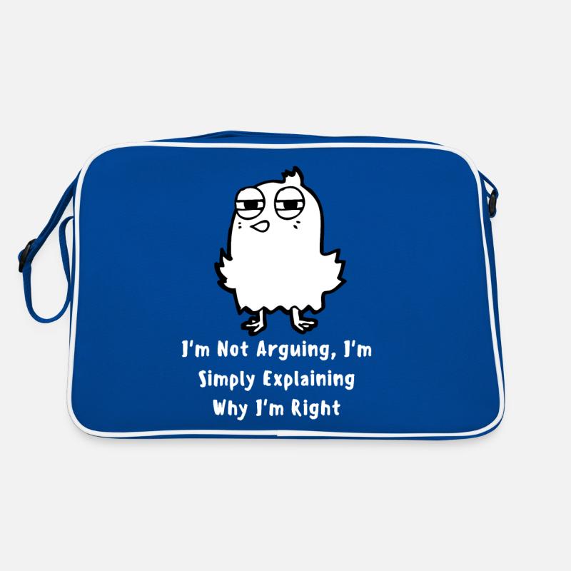I'm Not Arguing, I'm Simply Explaining Why I'm Retro Bag