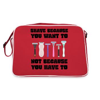 Rasieren Sie sich, weil Sie es wollen, nicht weil Sie müssen - Retro Tasche - Rot/Weiß - Hinten