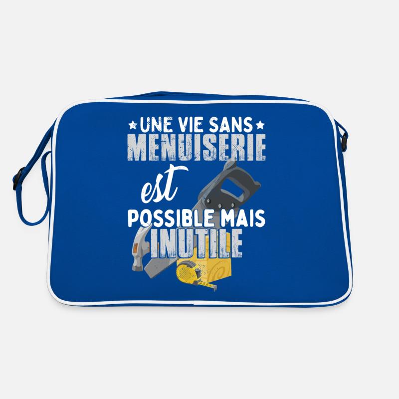 Une Vie Sans Menuiserie Menuisier Sac Retro