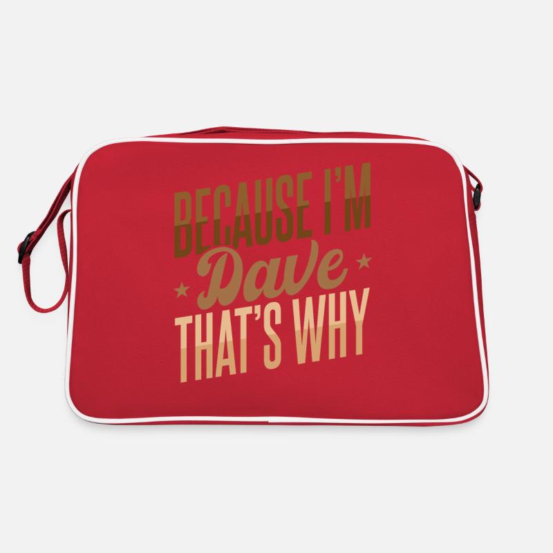 Weil ich Dave bin, deshalb Retro Tasche