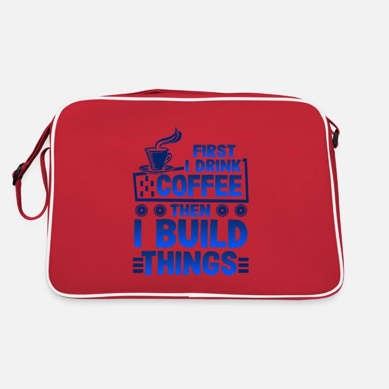 Builder Gift First Drink Coffee puis Build Things Sac Retro