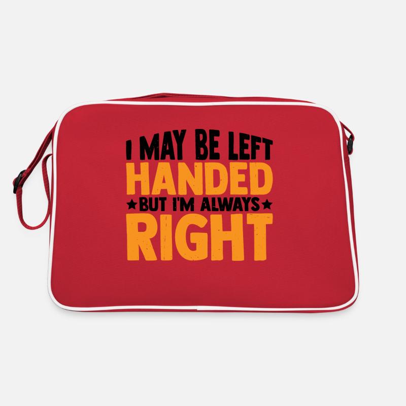 I May Be Left Handed But I'm Always Right 3 Retro Bag