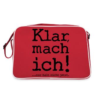 Klar, mach ich! ...nur halt nicht jetzt! - Spruch - Retro Tasche - Rot/Weiß - Hinten