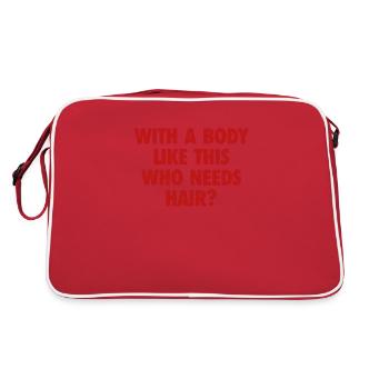 With A Body Like This Who Needs Hair Bald Man - Retro Bag - red/white - Back