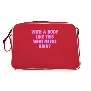 With A Body Like This Who Needs Hair Bald Man - Retro Bag - red/white - Back