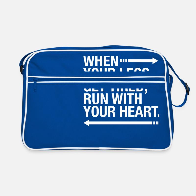 When Your Legs Get Tired, Run WIth Your Heart Sac Retro
