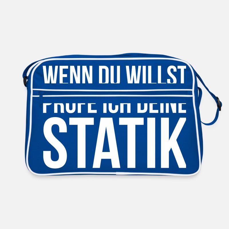 Wenn du willst prüfe ich deine Statik Retro Tasche