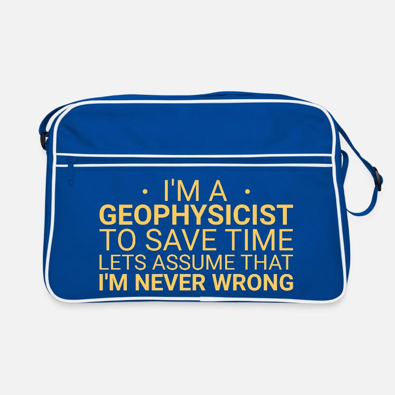 Geophysicist Never Wrong Geophysics Retro Tasche