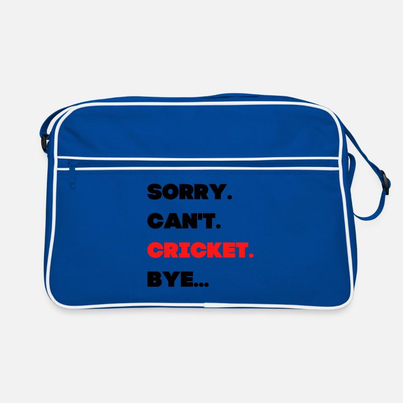 Sorry. Can't. Cricket. Bye. Retro Bag