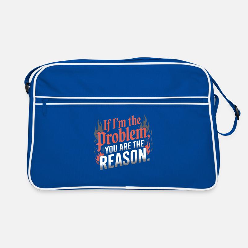 If I'm The Problem You Are The Reason Resilience Retro Bag