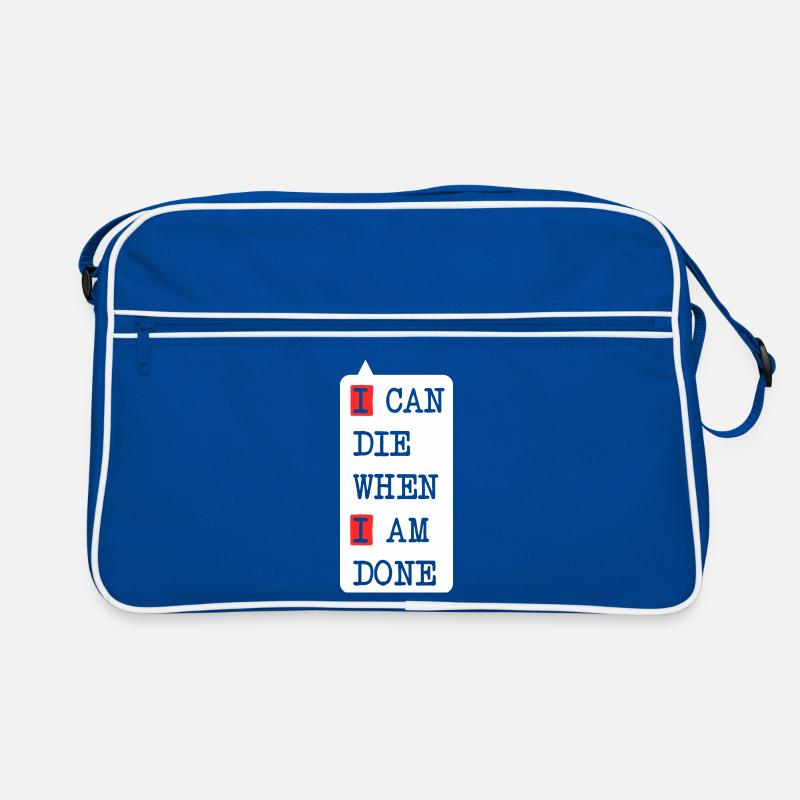 Die when I am done – darkes Statement-Design Retro Tasche