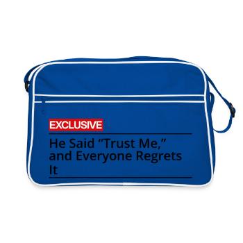 Er sagte: Vertrau mir, und alle bereuen es. - Retro Tasche - Blau/Weiß - Vorne