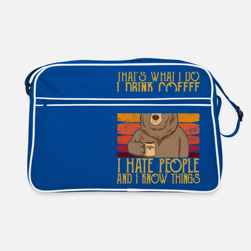 Drink Coffee Hate People i know things Bär Kaffee Retro Tasche