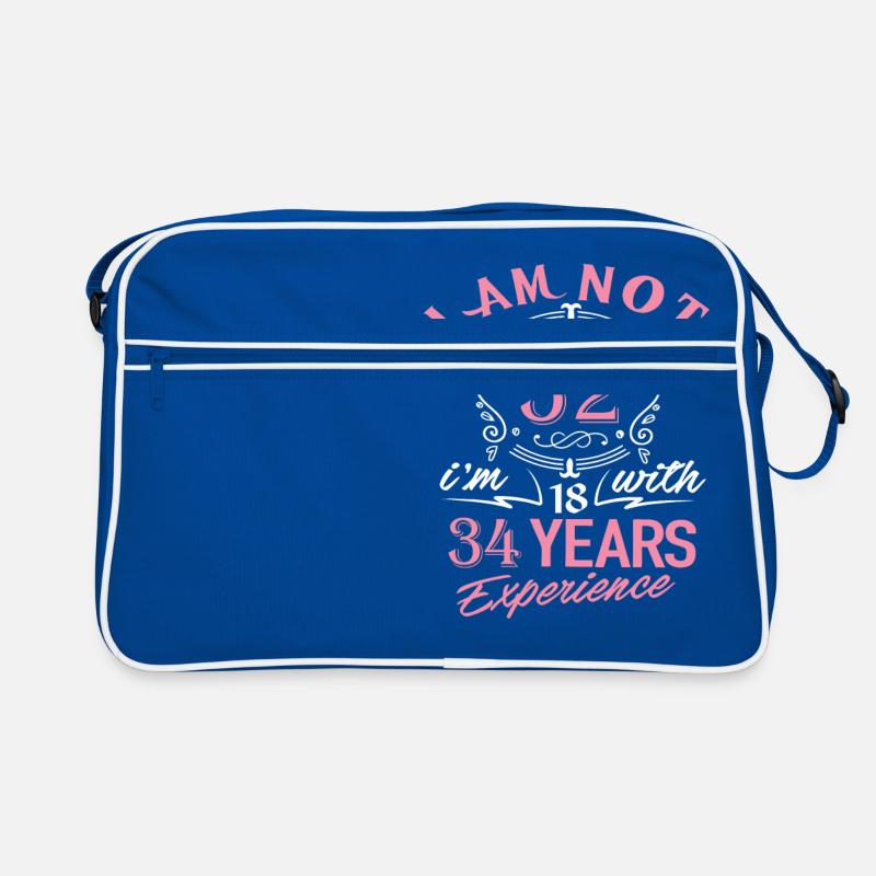 I am not 52 I am 18 with 34 years experience Retro Bag