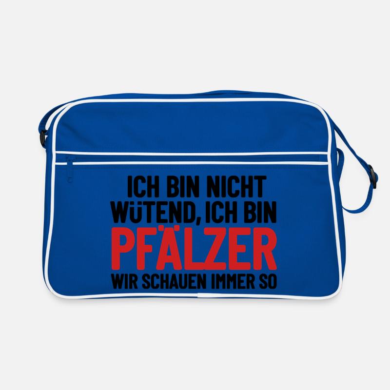 Ich bin nicht wütend - ich bin Pfälzer Retro Tasche