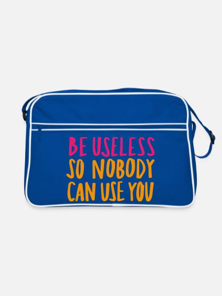Be Useless So Nobody Can Use You - Retro Tasche - Blau/Weiß