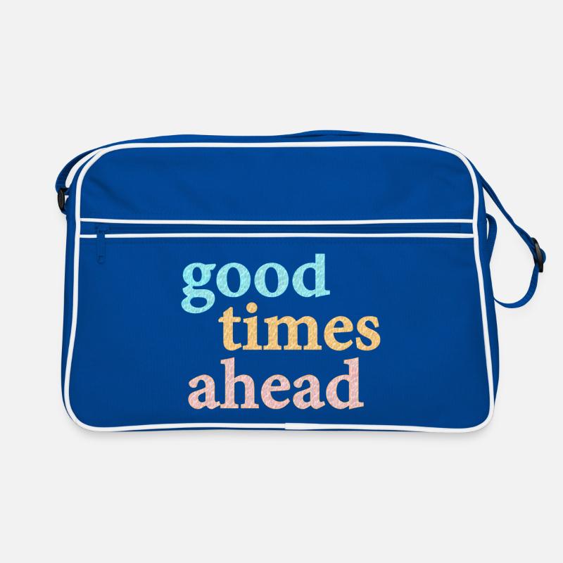 Good Times Ahead Statement Saying - Retro Bag - blue/white