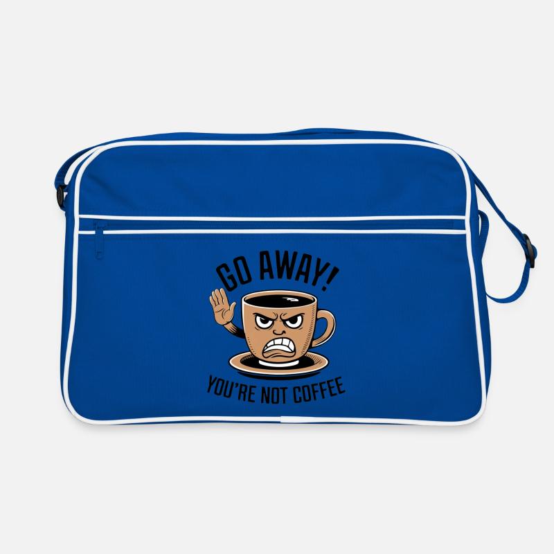Partez! Vous n’êtes pas du café. Sac Retro